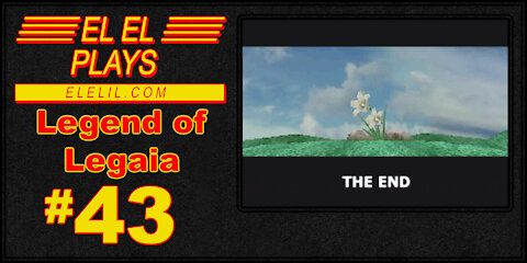 El El Plays Legend of Legaia Episode 43: That's a Wrap!