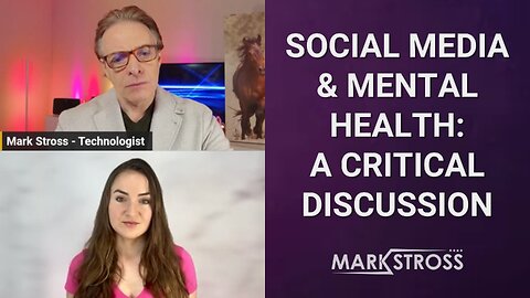 The Impact of Social Media on Mental Health: Mark Stross & Kim Kelley Discuss