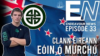 Endeavour News Episode 33: Eóin Ó Murchú of Clann Éireann