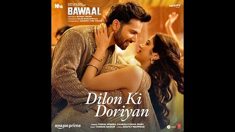 Dilon ki Doriyan -Bawaal mp4 video song