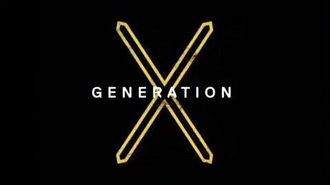 GENERATION X - A FILM THAT CELEBRATES THOSE BORN BETWEEN 1961 & 1980