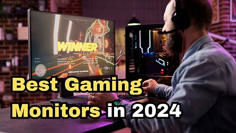 Top Gaming Monitors of 2024: Ultimate Guide for Every Gamer!