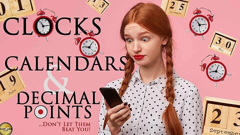 Clocks Calendars and Decimal Points - Terry Mize TV