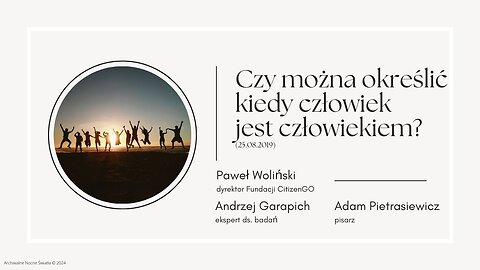 Czy można określić kiedy człowiek jest człowiekiem? (25.08.2019)