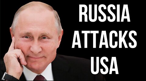 RUSSIA Attacks USA