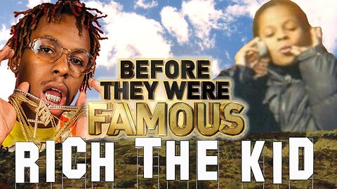 RICH THE KID - Before They Were Famous - BIOGRAPHY