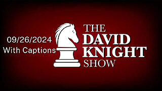 Thu 26Sep24 David Knight UNABRIDGED - Alex Jones, Sandy Hook, J6, Lockdowns, Free Speech: What REALLY Happened & Where I Think It'll Go Next