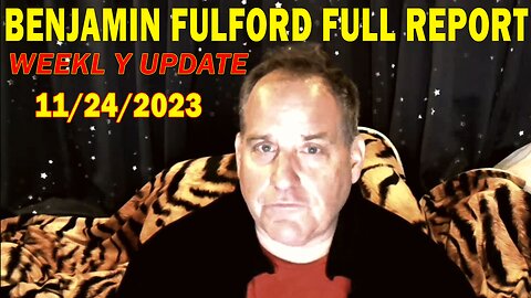 Benjamin Fulford Update Today November 24, 2023 - Benjamin Fulford