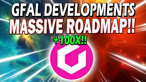 GFAL HOLDERS!! THIS GFAL ROADMAP UPDATE WILL SHOCK YOU!! DON'T MISS IT!!