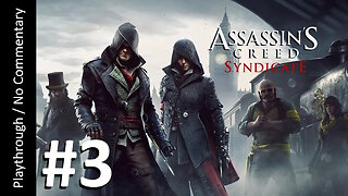 Assassin's Creed: Syndicate (Part 3) playthrough