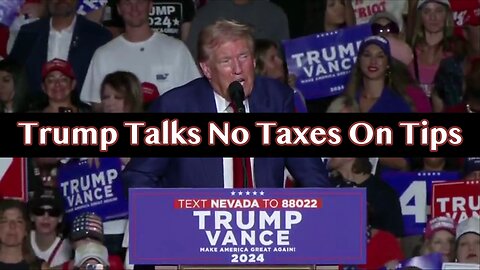 Trump talks no taxes on tips, tariffs, during Las Vegas rally