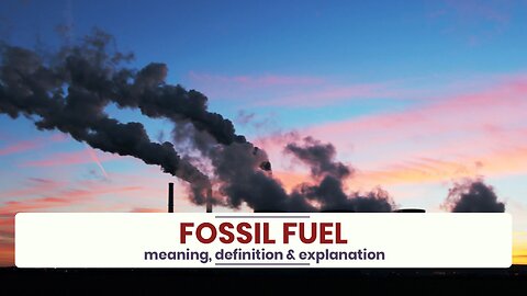 What is FOSSIL FUEL?