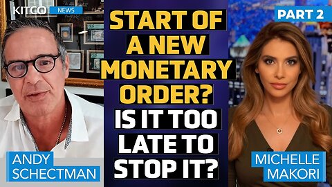 New Monetary Order Emerging? Andy Schectman