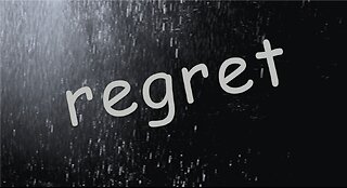 Sermon Segment: Regret