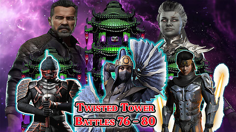 MK Mobile. TWISTED Tower - [ Battles 76 - 80 ]