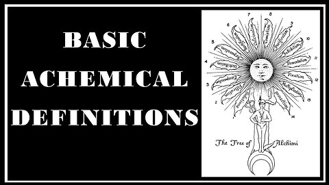 Esoterica: Alchemical Definitions and Processes -The Secret Teachings of All Ages