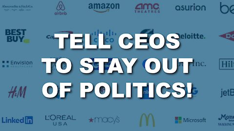 Tell CEOs to Stay Out of Politics!