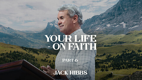 Your Life On Faith - Part 6