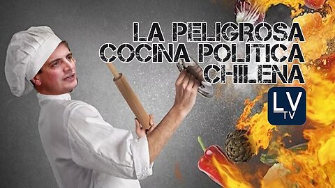 La peligrosa cocina política chilena