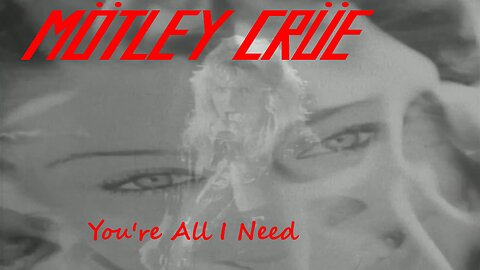 Mötley Crüe - You're All I Need (Official Music Video)