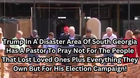 Trump In A Disaster Area Has A Pastor To Pray Not For The People But For His Election Campaign! SICK