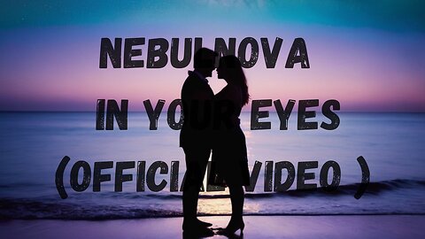 Nebulnova - In Your Eyes (Official Video )