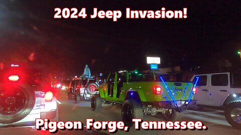 2024 Jeep Invasion! Pigeon Forge, Tennessee.