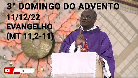 Homilia de Hoje | Padre José Augusto 11/12/22 | 3° Domingo do Advento