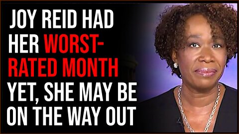 Joy Reid Has Her Worst-Rated Month EVER, She May Be On Her Way Out