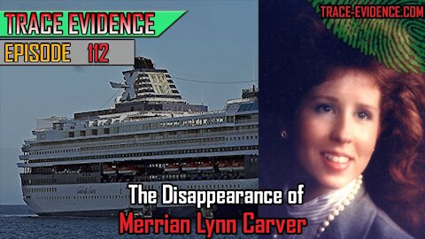 112 - The Disappearance of Merrian Carver