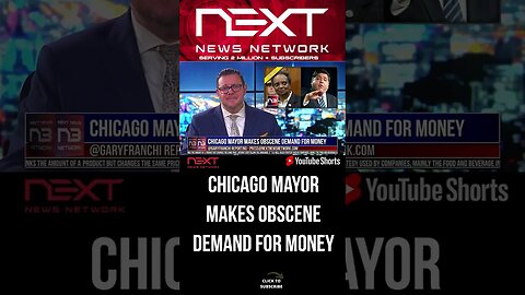 Chicago Mayor Makes Obscene Demand For Money #shorts