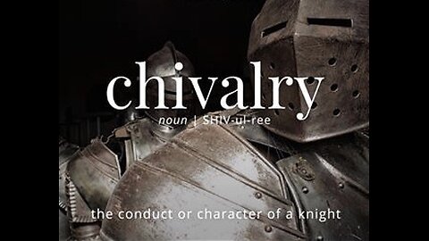 ETYMOLOGY, THE ROOT MEANING OF WORDS “CHIVALRY” - c. 1300, "body or host of knights; knighthood in the feudal social system; bravery in war, warfare as an art," from Old French chevalerie "knighthood, chivalry, nobility, cavalry,”