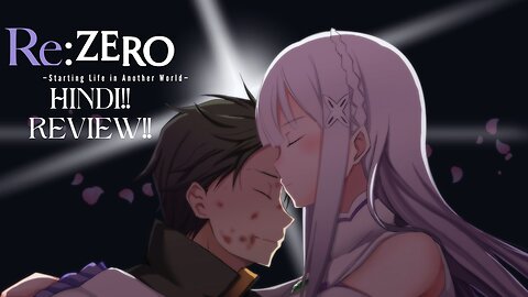 Why Re:Zero is More Than Just Another Isekai Anime (Hindi)