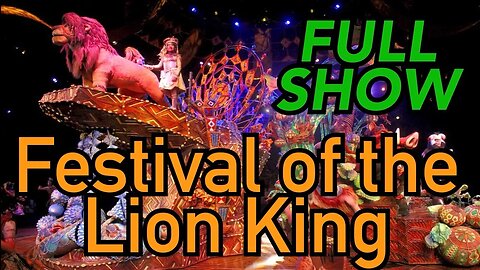 Festival of the Lion King - FULL show / Animal Kingdom