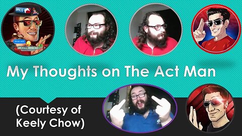 My Thoughts on The Act Man (Courtesy of Keely Chow) [With Gaffes & Bloopers too]