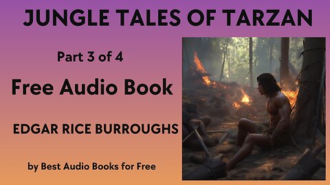 Jungle Tales of Tarzan - Part 3 of 4 - by Edgar Rice Burroughs - Best Audio Books for Free