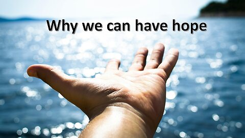 Sermon Only | Why we can have hope | September 11, 2024