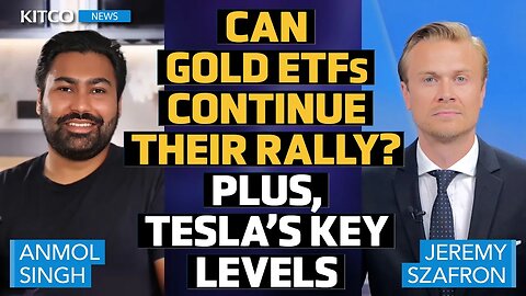 Tesla’s Breakout Potential & Gold ETF’s Ongoing Strength: Critical Levels - Anmol Singh