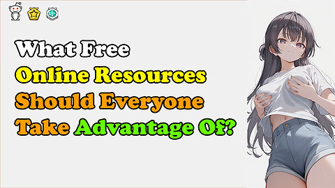 What Free Online Resources Should Everyone Take Advantage Of?