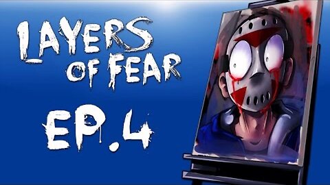 Layers of Fear - Episode 4! (Scary Crazy House!) Last episode!