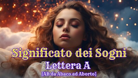 Il Significato dei Sogni, i vocaboli della lettera A [AB da Abaco ad Aborto]