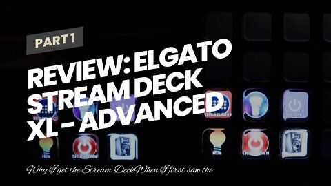 Review: Elgato Stream Deck XL - Advanced Stream Control with 32 Customizable LCD Keys, for Wind...