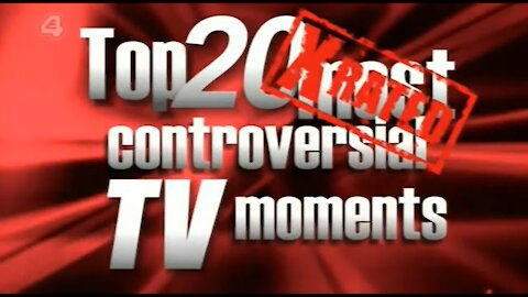 X - Rated - Top 20 Most Controversial TV Programs