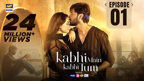 Kabhi Main Kabhi Tum | Episode 1 | Fahad Mustafa | Hania Aamir | 2 July 2024 | ARY Digital Drama