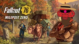 We Cow Folk Now - Milepost Zero Grind - Fallout 76