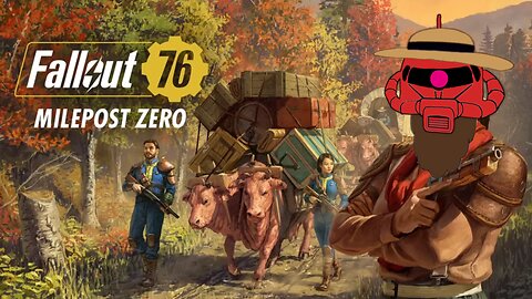 We Cow Folk Now - Milepost Zero Grind - Fallout 76