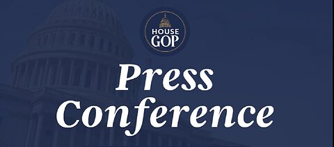 House Republicans Issues Conference Leadership Press Conference