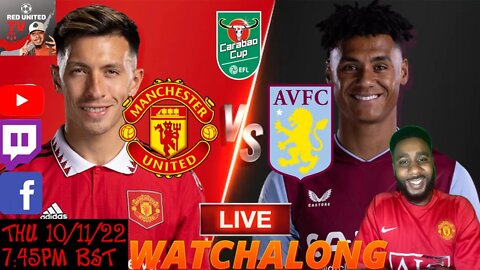 MANCHESTER UNITED vs ASTON VILLA LIVE Stream Watchalong - CARABAO CUP 22/23