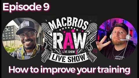 Episode 9 - MacBros RAW Show "How can you elevate at home training?"