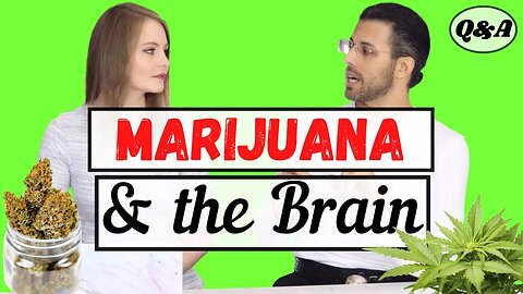 How Marijuana Affects the Brain: THC & CBD